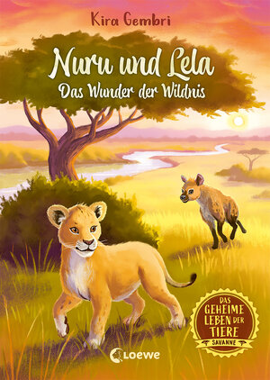 Buchcover Das geheime Leben der Tiere (Savanne) - Nuru und Lela - Das Wunder der Wildnis | Kira Gembri | EAN 9783743211582 | ISBN 3-7432-1158-0 | ISBN 978-3-7432-1158-2