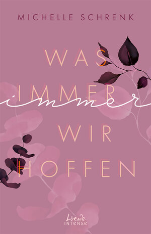 Buchcover Was immer wir hoffen (Immer-Trilogie, Band 3) | Michelle Schrenk | EAN 9783743211667 | ISBN 3-7432-1166-1 | ISBN 978-3-7432-1166-7