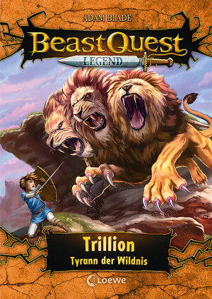 Buchcover Beast Quest Legend (Band 12) - Trillion, Tyrann der Wildnis | Adam Blade | EAN 9783743214194 | ISBN 3-7432-1419-9 | ISBN 978-3-7432-1419-4