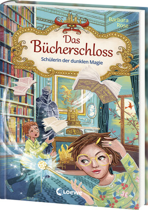 Buchcover Das Bücherschloss (Band 6) - Schülerin der dunklen Magie | Barbara Rose | EAN 9783743216464 | ISBN 3-7432-1646-9 | ISBN 978-3-7432-1646-4