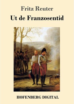 Buchcover Ut de Franzosentid | Fritz Reuter | EAN 9783743715967 | ISBN 3-7437-1596-1 | ISBN 978-3-7437-1596-7