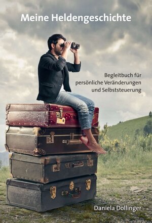Buchcover Meine Heldengeschichte | Daniela Dollinger | EAN 9783743905610 | ISBN 3-7439-0561-2 | ISBN 978-3-7439-0561-0