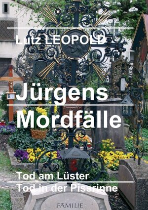 Buchcover Jürgens Mordfälle | Lutz LEOPOLD | EAN 9783743930155 | ISBN 3-7439-3015-3 | ISBN 978-3-7439-3015-5