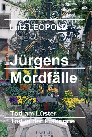 Buchcover Jürgens Mordfälle | Lutz LEOPOLD | EAN 9783743930162 | ISBN 3-7439-3016-1 | ISBN 978-3-7439-3016-2