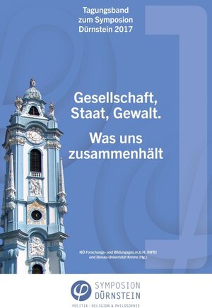 Buchcover Tagungsband zum Symposion Dürnstein 2017 | NÖ Forschungs- und Bildungsges.m.b.H. (NFB) Donau-Universität Krems | EAN 9783743932951 | ISBN 3-7439-3295-4 | ISBN 978-3-7439-3295-1