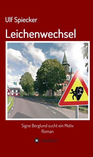 Buchcover Leichenwechsel | Ulf Spiecker | EAN 9783743937895 | ISBN 3-7439-3789-1 | ISBN 978-3-7439-3789-5