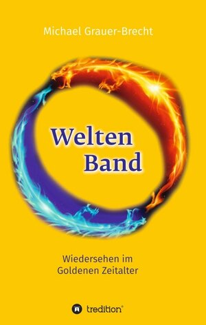 Buchcover WeltenBand | Michael Grauer-Brecht | EAN 9783743942882 | ISBN 3-7439-4288-7 | ISBN 978-3-7439-4288-2