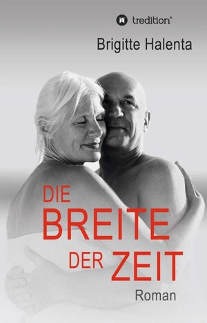 Buchcover Die Breite der Zeit | Brigitte Halenta | EAN 9783743951891 | ISBN 3-7439-5189-4 | ISBN 978-3-7439-5189-1