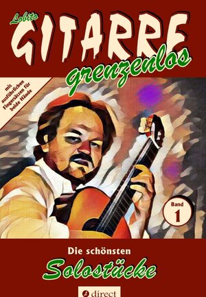 Buchcover Die schönsten Solostücke | Lobito GITARRE grenzenlos | EAN 9783743963870 | ISBN 3-7439-6387-6 | ISBN 978-3-7439-6387-0