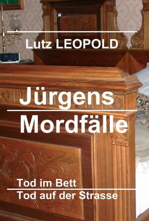 Buchcover Jürgens Mordfälle | Lutz LEOPOLD | EAN 9783743967908 | ISBN 3-7439-6790-1 | ISBN 978-3-7439-6790-8