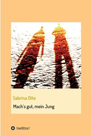 Buchcover Mach's gut, mein Jung / tredition | Sabrina Otte | EAN 9783743970236 | ISBN 3-7439-7023-6 | ISBN 978-3-7439-7023-6