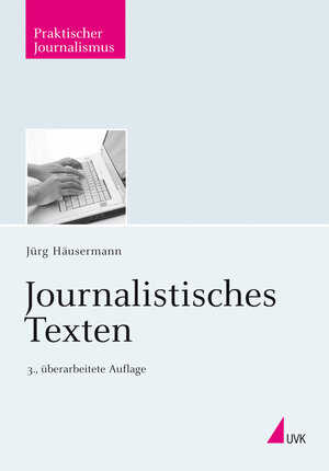 Buchcover Journalistisches Texten | Jürg Häusermann | EAN 9783744500036 | ISBN 3-7445-0003-9 | ISBN 978-3-7445-0003-6