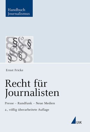 Buchcover Recht für Journalisten | Ernst Fricke | EAN 9783744500951 | ISBN 3-7445-0095-0 | ISBN 978-3-7445-0095-1