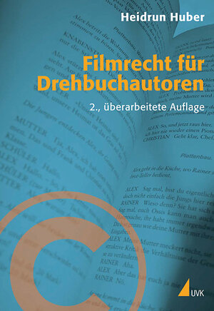Buchcover Filmrecht für Drehbuchautoren | Heidrun Huber | EAN 9783744502764 | ISBN 3-7445-0276-7 | ISBN 978-3-7445-0276-4