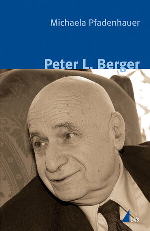 Buchcover Peter L. Berger | Michaela Pfadenhauer | EAN 9783744503259 | ISBN 3-7445-0325-9 | ISBN 978-3-7445-0325-9