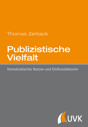 Buchcover Publizistische Vielfalt | Thomas Zerback | EAN 9783744505772 | ISBN 3-7445-0577-4 | ISBN 978-3-7445-0577-2