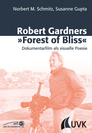 Buchcover Robert Gardners 'Forest of Bliss' | Norbert M. Schmitz | EAN 9783744505802 | ISBN 3-7445-0580-4 | ISBN 978-3-7445-0580-2