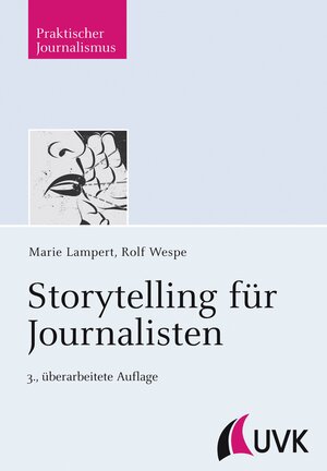 Buchcover Storytelling für Journalisten | Marie Lampert | EAN 9783744506533 | ISBN 3-7445-0653-3 | ISBN 978-3-7445-0653-3