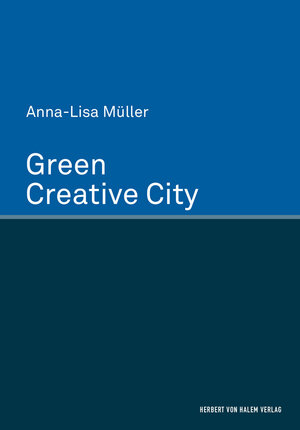 Buchcover Green Creative City | Anna-Lisa Müller | EAN 9783744506700 | ISBN 3-7445-0670-3 | ISBN 978-3-7445-0670-0