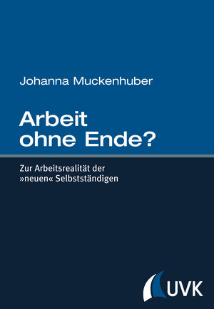 Buchcover Arbeit ohne Ende? | Johanna Muckenhuber | EAN 9783744507356 | ISBN 3-7445-0735-1 | ISBN 978-3-7445-0735-6