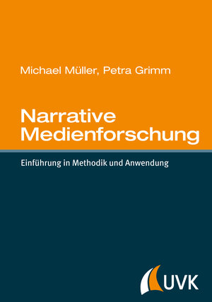 Buchcover Narrative Medienforschung | Michael Müller | EAN 9783744507462 | ISBN 3-7445-0746-7 | ISBN 978-3-7445-0746-2