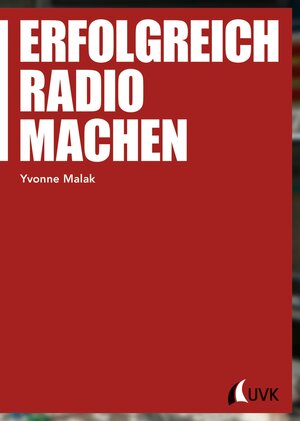 Buchcover Erfolgreich Radio machen | Yvonne Malak | EAN 9783744508391 | ISBN 3-7445-0839-0 | ISBN 978-3-7445-0839-1