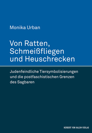 Buchcover Von Ratten, Schmeißfliegen und Heuschrecken | Monika Urban | EAN 9783744508476 | ISBN 3-7445-0847-1 | ISBN 978-3-7445-0847-6