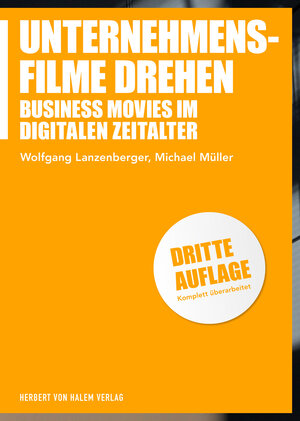 Buchcover Unternehmensfilme drehen | Wolfgang Lanzenberger | EAN 9783744509046 | ISBN 3-7445-0904-4 | ISBN 978-3-7445-0904-6