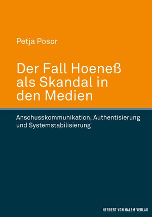 Buchcover Der Fall Hoeneß als Skandal in den Medien | Petja Posor | EAN 9783744509169 | ISBN 3-7445-0916-8 | ISBN 978-3-7445-0916-9