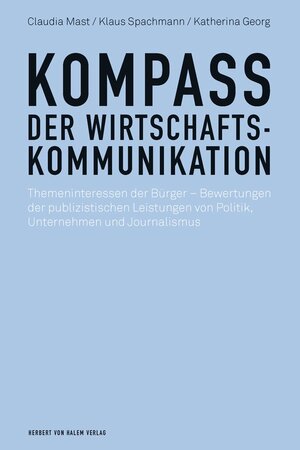 Buchcover Kompass der Wirtschaftskommunikation | Claudia Mast | EAN 9783744511209 | ISBN 3-7445-1120-0 | ISBN 978-3-7445-1120-9