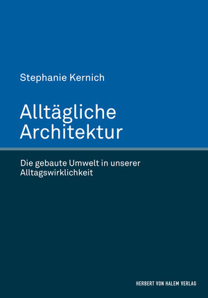 Buchcover Alltägliche Architektur | Stephanie Kernich | EAN 9783744511674 | ISBN 3-7445-1167-7 | ISBN 978-3-7445-1167-4