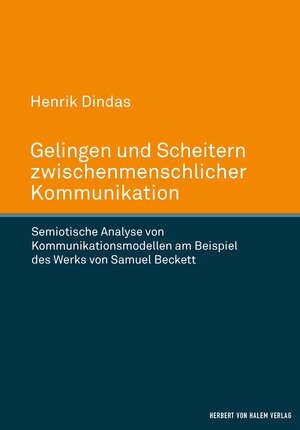 Buchcover Gelingen und Scheitern zwischenmenschlicher Kommunikation | Henrik Dindas | EAN 9783744511940 | ISBN 3-7445-1194-4 | ISBN 978-3-7445-1194-0