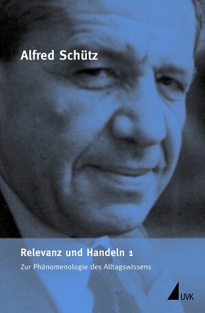 Buchcover Relevanz und Handeln 1 | Alfred Schütz | EAN 9783744517485 | ISBN 3-7445-1748-9 | ISBN 978-3-7445-1748-5