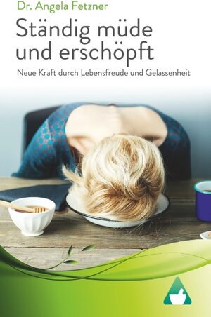 Buchcover Ständig müde und erschöpft - Neue Kraft durch Lebensfreude und Gelassenheit | Angela Fetzner | EAN 9783744800396 | ISBN 3-7448-0039-3 | ISBN 978-3-7448-0039-6