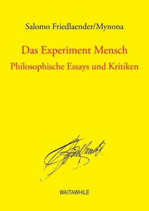 Buchcover Das Experiment Mensch | Salomo Friedlaender | EAN 9783744812702 | ISBN 3-7448-1270-7 | ISBN 978-3-7448-1270-2