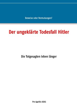 Buchcover Der ungeklärte Todesfall Hitler  | EAN 9783744813822 | ISBN 3-7448-1382-7 | ISBN 978-3-7448-1382-2