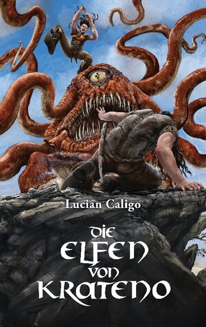 Buchcover Die Elfen von Krateno | Lucian Caligo | EAN 9783744813891 | ISBN 3-7448-1389-4 | ISBN 978-3-7448-1389-1
