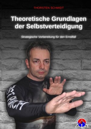 Buchcover Theoretische Grundlagen der Selbstverteidigung | Thorsten Schmidt | EAN 9783744814904 | ISBN 3-7448-1490-4 | ISBN 978-3-7448-1490-4