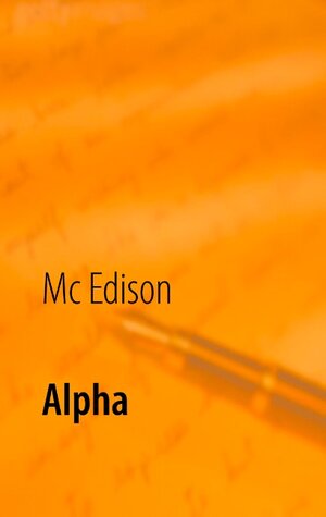 Buchcover Alpha | Mc Edison | EAN 9783744815451 | ISBN 3-7448-1545-5 | ISBN 978-3-7448-1545-1