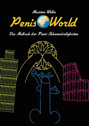 Buchcover Penis World | Massimo Wolke | EAN 9783744817059 | ISBN 3-7448-1705-9 | ISBN 978-3-7448-1705-9