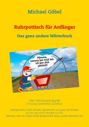 Buchcover Ruhrpottisch für Anfänger | Michael Göbel | EAN 9783744822930 | ISBN 3-7448-2293-1 | ISBN 978-3-7448-2293-0