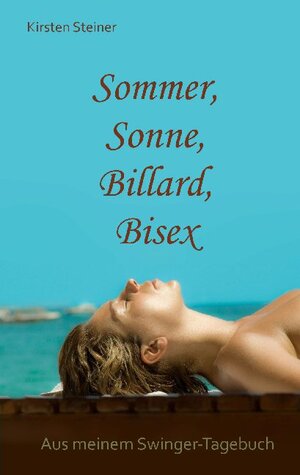 Buchcover Sommer, Sonne, Billard, Bisex | Kirsten Steiner | EAN 9783744823371 | ISBN 3-7448-2337-7 | ISBN 978-3-7448-2337-1