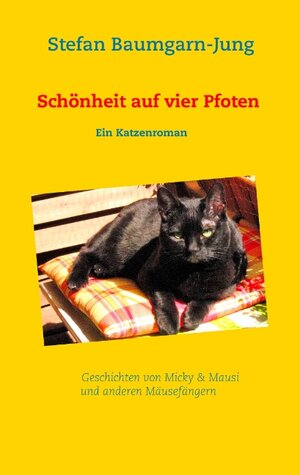 Buchcover Schönheit auf vier Pfoten | Stefan Baumgarn-Jung | EAN 9783744833301 | ISBN 3-7448-3330-5 | ISBN 978-3-7448-3330-1