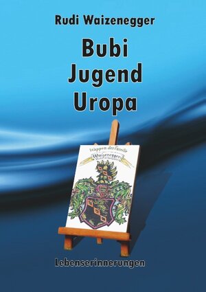 Buchcover Bubi Jugend Uropa | Rudi Waizenegger | EAN 9783744833448 | ISBN 3-7448-3344-5 | ISBN 978-3-7448-3344-8