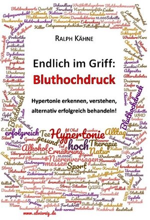 Buchcover Endlich im Griff: Bluthochdruck | Ralph Kähne | EAN 9783744835305 | ISBN 3-7448-3530-8 | ISBN 978-3-7448-3530-5