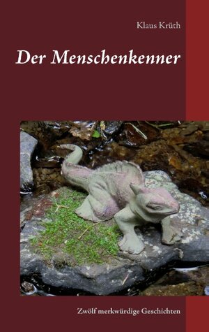 Buchcover Der Menschenkenner | Klaus Krüth | EAN 9783744835459 | ISBN 3-7448-3545-6 | ISBN 978-3-7448-3545-9