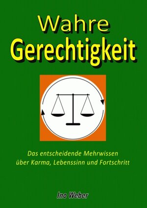 Buchcover Wahre Gerechtigkeit | Ino Weber | EAN 9783744837804 | ISBN 3-7448-3780-7 | ISBN 978-3-7448-3780-4