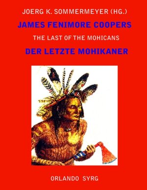 Buchcover James Fenimore Coopers The Last of the Mohicans / Der letzte Mohikaner | James Fenimore Cooper | EAN 9783744838290 | ISBN 3-7448-3829-3 | ISBN 978-3-7448-3829-0
