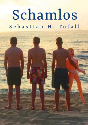 Buchcover Schamlos | Sebastian H. Tofall | EAN 9783744838986 | ISBN 3-7448-3898-6 | ISBN 978-3-7448-3898-6