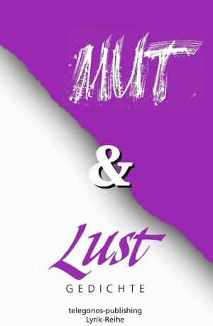 Buchcover Mut und Lust | Heinz Flischikowski | EAN 9783744840651 | ISBN 3-7448-4065-4 | ISBN 978-3-7448-4065-1